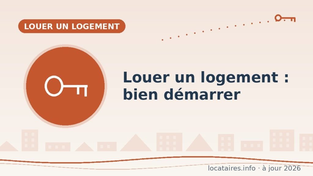 Louer un logement : bien démarrer sa location (dossier, garant, bail)