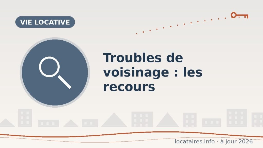 Troubles de voisinage : les recours (efficaces) du locataire